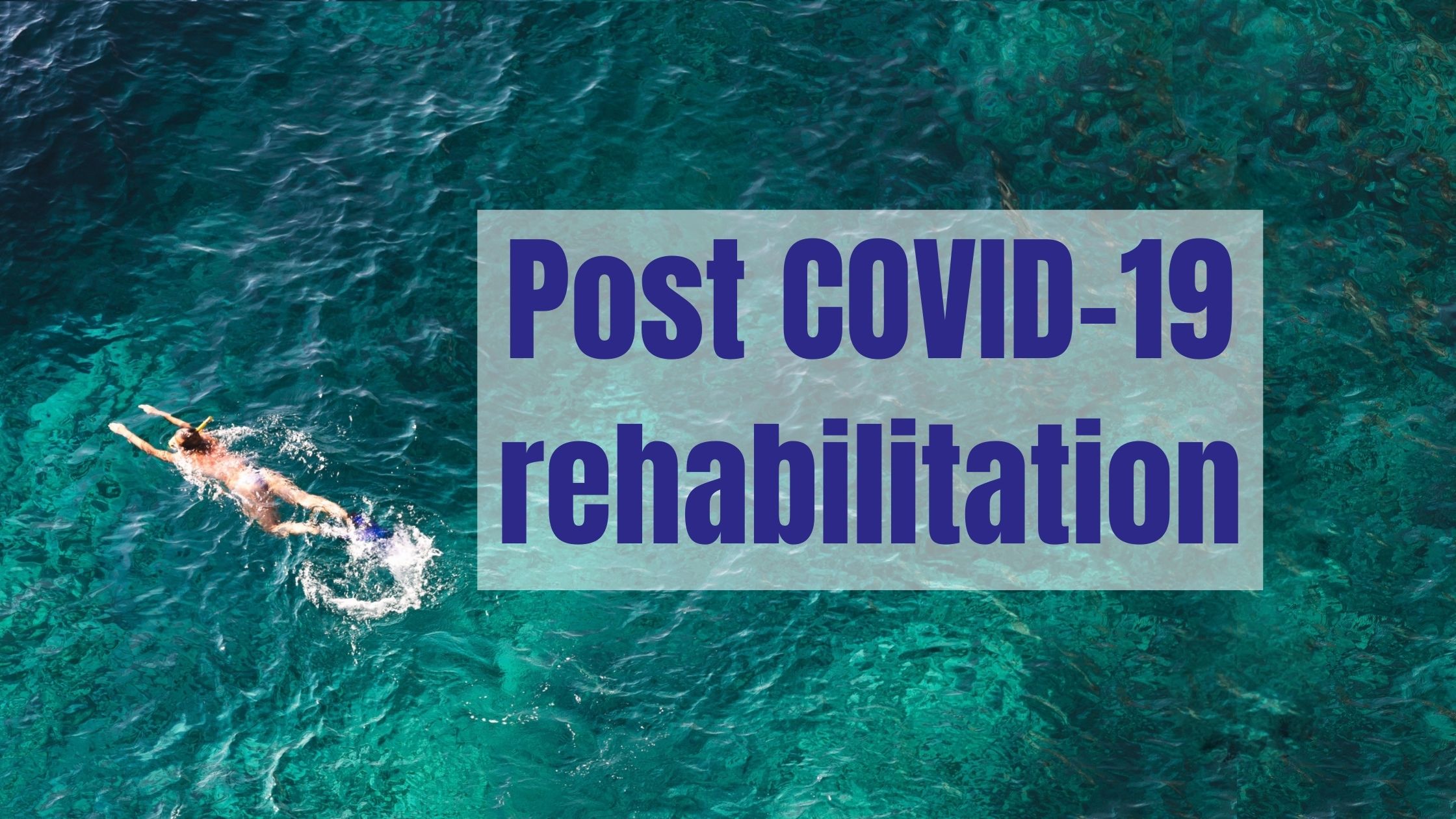 Post covid-19 rehabilitation